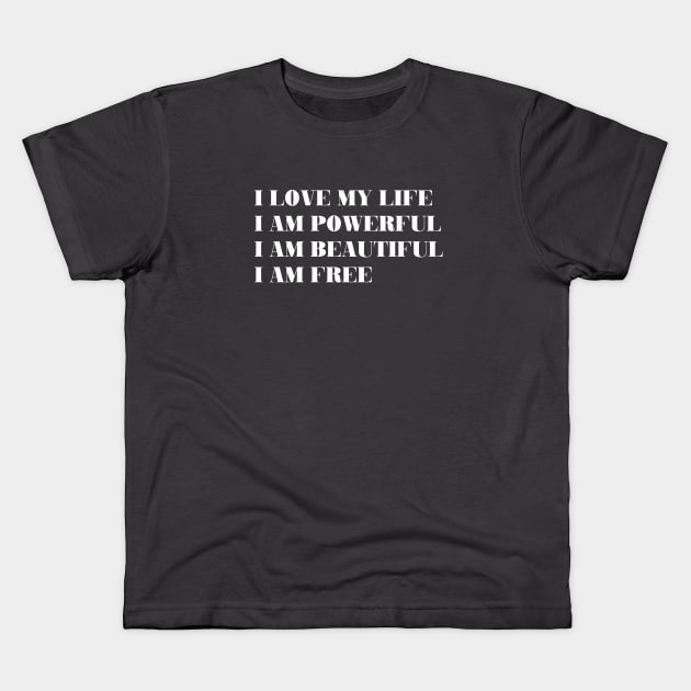 I Love My Life, white Kids T-Shirt by Perezzzoso